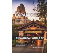 THE MAGICAL WORLD OF WALT DISNEY: A Traveler's Guide From 1955 to the New Era Beyond Big Thunder