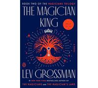 The Magician King: A Novel: 2 (Magicians Trilogy)