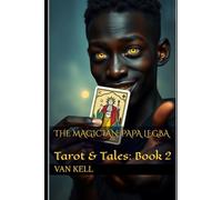 The Magician: Papa Legba: Tarot & Tales: Book 2