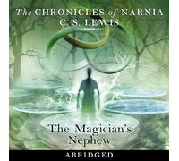 The Magician’s Nephew: Book 1 (The Chronicles of Narnia)