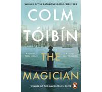 The Magician Winner of the Rathbones Folio Prize by Colm Toibin (Paperback Book)