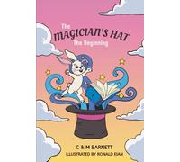 The Magician's Hat: The Beginning: 6" X 9" version containing coloured images