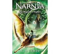 The Magician's Nephew (The Chronicles of Narnia, Book 1): Written by C. S. Lewis, 2009 Edition, Publisher: HarperCollinsChildren'sBooks [Paperback]