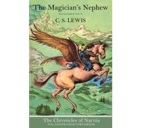 The Magician's Nephew (The Chronicles of Narnia, Book 1): Written by C. S. Lewis, 2014 Edition, Publisher: HarperCollinsChildren'sBooks [Hardcover]