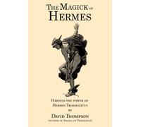 The Magick of Hermes: Magick for Money and Business (Grecian Magick)