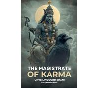 The Magistrate of Karma: Unveiling Lord Shani