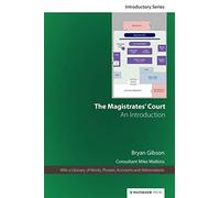 The Magistrates' Court: An Introduction (Introductory Series)