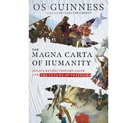 The Magna Carta of Humanity: Sinai's Revolutionary Faith and the Future of Freedom