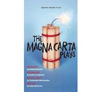 The Magna Carta Plays: Ransomed, Kingmakers, We Sell Right, Pink Gin (Oberon Modern Playwrights)