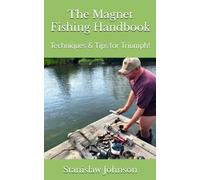 The Magnet Fishing Handbook: Techniques & Tips for Triumph! (Stan’s Books)