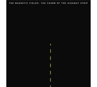 Magnetic Fields - The Charm Of The Highway Strip [New Vinyl LP]