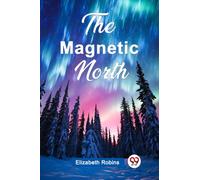 The Magnetic North (Edition2024)