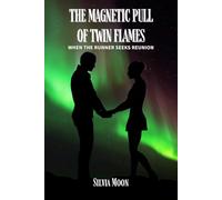 The Magnetic Pull of Twin Flames: When the Runner Seeks Reunion (Runner Twin Flame Reunion)
