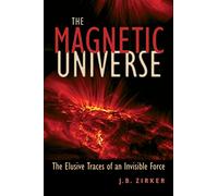 The Magnetic Universe: The Elusive Traces of an Invisible Force