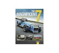 The Magnificent 7: The Enthusiasts Guide to All Models of Lotus and Caterham