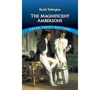 The Magnificent Ambersons (Dover Thrift Editions: Classic Novels)