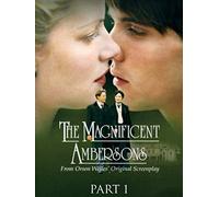 The Magnificent Ambersons (First Part)
