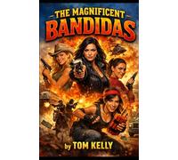 The Magnificent Bandidas