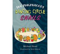 The Magnificent Dancing Circle Snails: 1