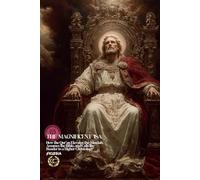 The Magnificent ‘Isa: How the Qur’an Elevates the Messiah, Assumes the Bible, and Calls the Reader to a Higher Christology (CC)