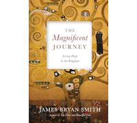 The Magnificent Journey: Living Deep in the Kingdom (Apprentice Resources)