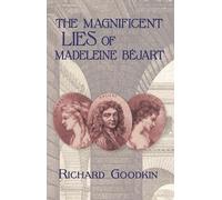 The Magnificent Lies of Madeleine Béjart