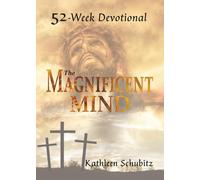 The Magnificent Mind: 52-W evotional