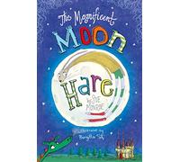 The Magnificent Moon Hare: (The Magnificent Moon Hare)