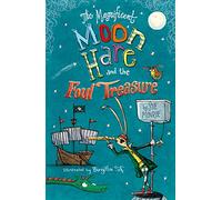 The Magnificent Moon Hare and the Foul Treasure