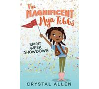 The Magnificent Mya Tibbs: Spirit Week Showdown