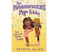 The Magnificent Mya Tibbs: The Wall of Fame Game