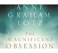 The Magnificent Obsession, Session 3 "Entrust Everything Completely"