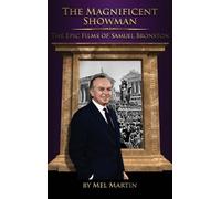 The Magnificent Showman the Epic Films of Samuel Bronston (hardback)