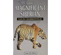 The Magnificent Siberian (Ulverscroft Large Print)