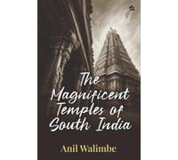 The Magnificent Temples of South India