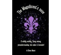 The Magnificent's nose.: A wibbly-wobbly, Timey-wimey misunderstanding, but make it lavender!