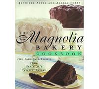 The Magnolia Bakery Cookbook: Old Fasioned Recipes from New York's Sweetest Bakery