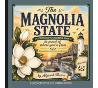 The Magnolia State: A Mississippi Coloring Book