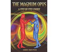 The Magnum Opus, A Step by Step Course: 1 (The Magnum Opus Trilogy)