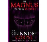 The Magnus Protocol Mysteries: Episode 3 - The Grinning Corpse