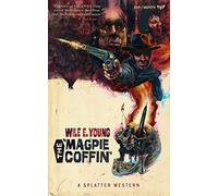 The Magpie Coffin (Splatter Western)