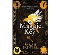 The Magpie Key: 8 (Crow Investigations)