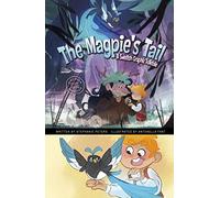 The Magpie's Tail: A Swedish Graphic Folktale (Discover Graphics: Global Folktales)