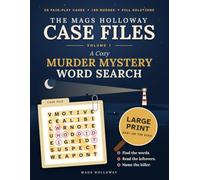 The Mags Holloway Case Files: A Cozy Murder Mystery Word Search in Large Print: 50 Fair-Play Whodunits with Hidden Clues, Hints and Full Solutions