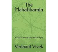 The Mahabharata: A Kidś View of the Indian Epic
