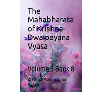 The Mahabharata of Krishna-Dwaipayana Vyasa: Volume 3 Book 8