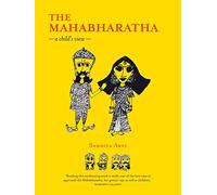 The Mahabharatha: A Childs View