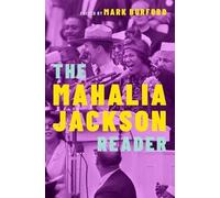 The Mahalia Jackson Reader (Readers on American Musicians Series)