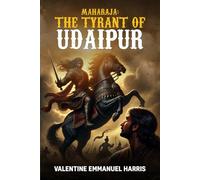 The Maharaja: The Tyrant of Udaipur