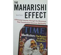 The Maharishi Effect: A Personal Journey Through the Movement That Transformed American Spirituality